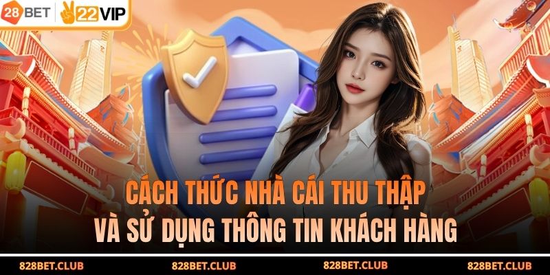 Cách thức nhà cái thu thập và sử dụng thông tin khách hàng